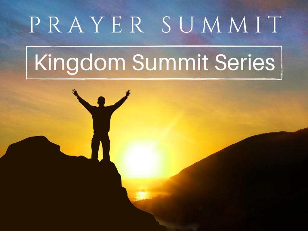 Prayer Summit Kingdom Summit Series Part Three Grace Worship